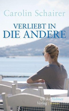 Verliebt in die Andere - Schairer, Carolin