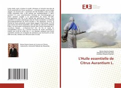 L'Huile essentielle de Citrus Aurantium L. - Soares, Breno Pereira;Lima, Thaylanna Pinto de;Everton, Gustavo Oliveira