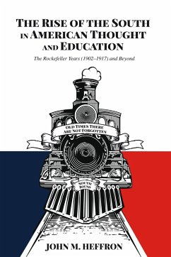 The Rise of the South in American Thought and Education - Heffron, John M.
