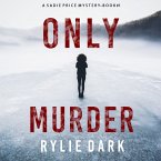 Only Murder (A Sadie Price FBI Suspense Thriller—Book 1) (MP3-Download)