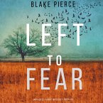 Left to Fear (An Adele Sharp Mystery—Book Ten) (MP3-Download)