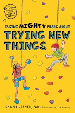 Facing Mighty Fears About Trying New Things (eBook, ePUB) - Huebner, Dawn