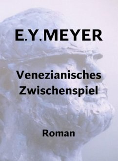 Venezianisches Zwischenspiel (eBook, ePUB) - Meyer, E. Y.