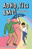 ADHD, Tics & Me! (eBook, ePUB)