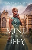 Mine to Defy (eBook, ePUB)