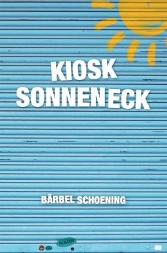 Kiosk Sonneneck (eBook, ePUB) - Schoening, Bärbel