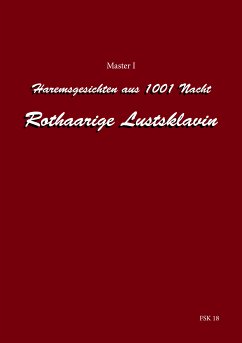 Geschichten aus 1001 Nacht - Rothaarige Lustsklavin (eBook, ePUB) - I, Master