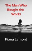 The Man Who Bought the World (The Swimmer's Almanac, #1) (eBook, ePUB) The Man Who Bought the World (The Swimmer's Almanac, #1) (eBook, ePUB)