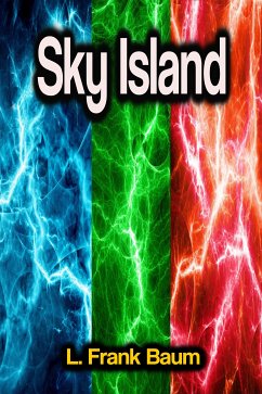 Sky Island (eBook, ePUB) - Baum, L. Frank