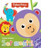 Fisher-Price - Kit Coleção Como é Bom (eBook, ePUB)