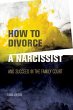 How to Divorce a Narcissist (eBook,... - Bild 1