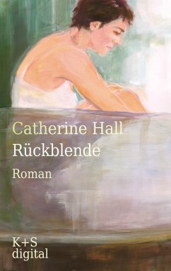Rückblende (eBook, ePUB) - Hall, Catherine