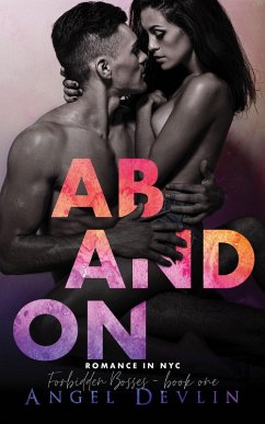 Abandon (Romance in NYC: Forbidden Bosses, #1) (eBook, ePUB) - Devlin, Angel