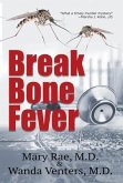 Break Bone Fever (eBook, ePUB)