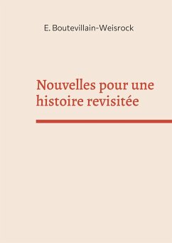 Nouvelles pour une histoire revisitée - Boutevillain-Weisrock, Eusébie