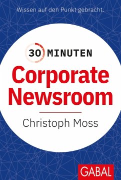 30 Minuten Corporate Newsroom - Moß, Christoph