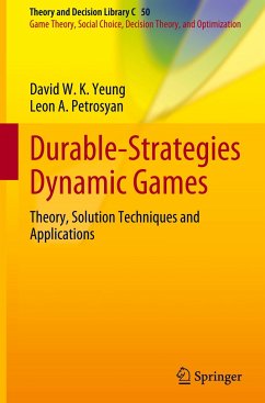 Durable-Strategies Dynamic Games - Yeung, David W. K.;Petrosyan, Leon A.