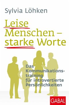 Leise Menschen - starke Worte - Löhken, Sylvia