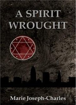 A Spirit Wrought (eBook, ePUB) - Joseph-Charles, Marie