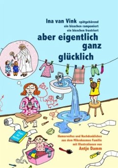 aber eigentlich ganz glücklich - van Vink, Ina