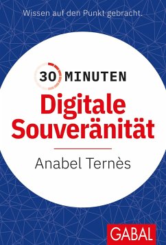30 Minuten Digitale Souveränität - Ternès, Anabel