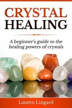 Crystal Healing (eBook, ePUB) - Lingard, Lauren