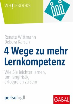 4 Wege zu mehr Lernkompetenz - Wittmann, Renate;Karsch, Debora