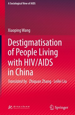 Destigmatisation of People Living with HIV/AIDS in China - Wang, Xiaoping