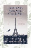 C'est La Vie, Mon Ami, C'est La Vie (eBook, ePUB)