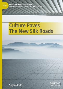 Culture Paves The New Silk Roads - Kidd, Sophia