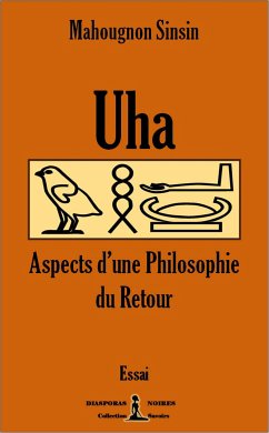 Uha - Aspects d’une philosophie du Retour (eBook, ePUB) - Sinsin, Mahougnon