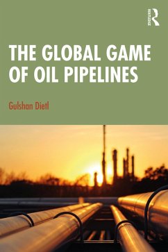 Cover The Global Game of Oil Pipelines (eBook, ePUB)