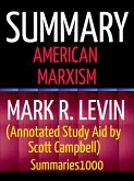 Summary: American Marxism: Mark R. Levin (Annotated Study Aid by Scott Campbell) (eBook, ePUB)