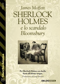 Sherlock Holmes e lo scandalo Bloomsbury (eBook, ePUB) - Moffett, James