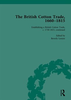 The British Cotton Trade, 1660-1815 Vol 4 (eBook, ePUB) - Lemire, Beverly