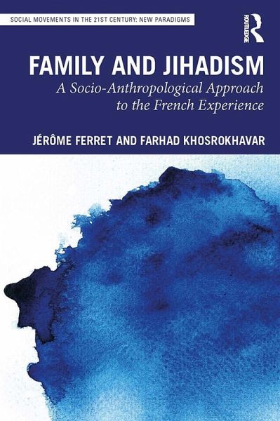 Family and Jihadism (eBook, PDF) Family and Jihadism (eBook, PDF)