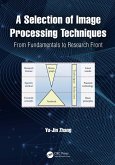 A Selection of Image Processing Techniques (eBook, ePUB)