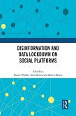 Disinformation and Data Lockdown on Social Platforms (eBook, ePUB)