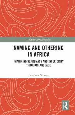 Naming and Othering in Africa (eBook, ePUB) - Ndlovu, Sambulo
