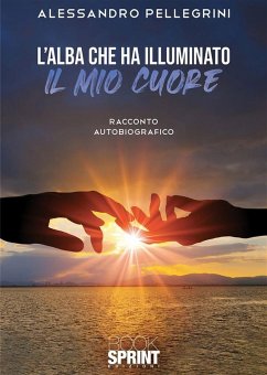 Cover L'alba che ha illuminato il mio cuore (eBook, ePUB)