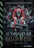 Il gioco di Gilgamesh - parte 1 (eBook, ePUB)