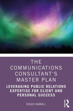 The Communications Consultant's Master Plan (eBook, PDF) - Darnell, Roger