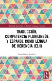 Traducción, competencia plurilingüe y español como lengua de herencia (ELH) (eBook, ePUB)