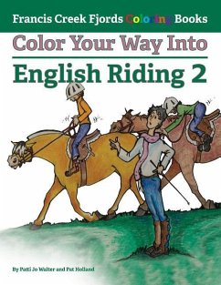 Color Your Way Into English Riding 2 - Holland, Pat; Walter, Patti Jo