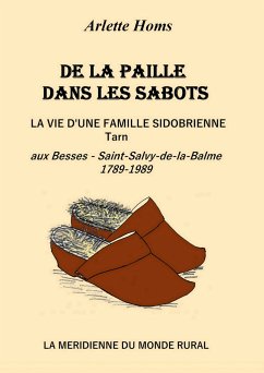 De la paille dans les sabots, la vie d'une famille Sidobrienne - Homs, Arlette