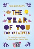 The Year of You for Creatives: 3 65 Journal-Writing Prompts for Doing Your Best Creative Work (eBook, ePUB)