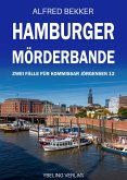 Hamburger Mörderbande: Zwei Fälle für Kommissar Jörgensen 12 (eBook, ePUB) Hamburger Mörderbande: Zwei Fälle für Kommissar Jörgensen 12 (eBook, ePUB)