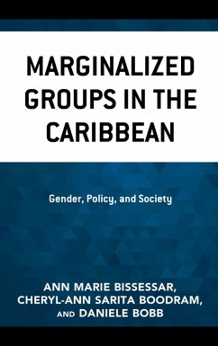 Marginalized Groups in the Caribbean (eBook, ePUB) - Bissessar, Ann Marie; Boodram, Cheryl-Ann Sarita; Bobb, Daniele