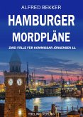 Hamburger Mordpläne: Zwei Fälle für Kommissar Jörgensen 11 (eBook, ePUB) Hamburger Mordpläne: Zwei Fälle für Kommissar Jörgensen 11 (eBook, ePUB)
