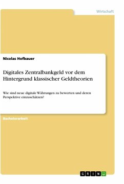 Digitales Zentralbankgeld vor dem Hintergrund klassischer Geldtheorien - Hofbauer, Nicolas